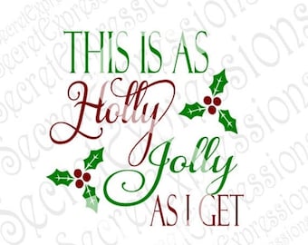 Holly Jolly Svg, Christmas Svg, Christmas Shirt Svg, Svg File, Digital Cutting File, DXF, JPEG, SVG Cricut, Svg Silhouette, Print File