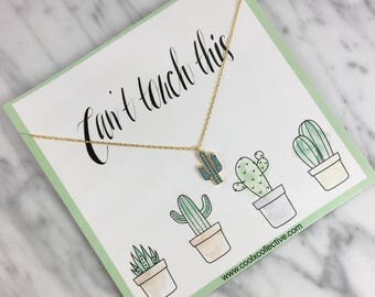Cactus necklace, can't touch this, 90's hip hop, turquoise necklace, motivational, fun gift, gift with message, quote, desert love, boho
