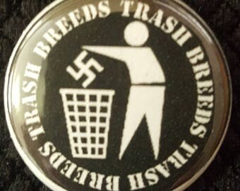 Trash Breeds Trash - Anti-Nazi Symbol button