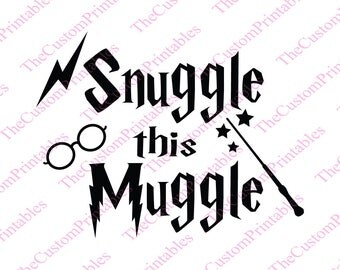 Snuggle, This, Muggle, Harry, Potter, SVG, Cut File, Vector, Cricut Files, Silhouette Files, Iron on Transfer, Printable