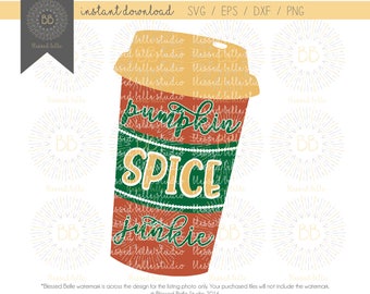 Pumpkin spice SVG, pumpkin spice latte svg, fall svg, coffee svg, thanksgiving SVG, eps, dxf, png file, Silhouette, Cricut