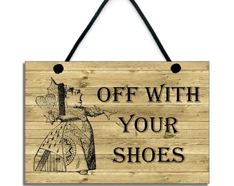Handmade Wooden ' Off With Your Shoes ' Home Sign / Plaque 293