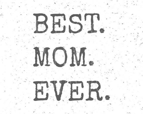 Download Best Mom ever svg file Best Mom ever svg Best Mom svg Best Mom