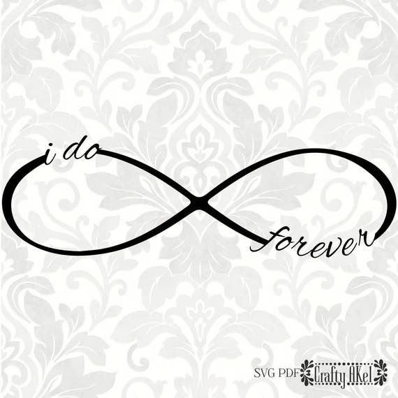 Download I do svg I do forever svg Infinity svg forever svg SVG