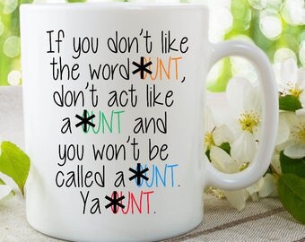 Cunt Mug Funny Cunt Quote Mug Funny Novelty Mugs Girlfriend Boyfriend Valentines Gifts Birthday Christmas Present Humour Cup WSDMUG647
