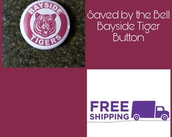 1" Saved By the Bell Bayside Tigers Button Pin or Magnet, FREE SHIPPING & Coupon Codes