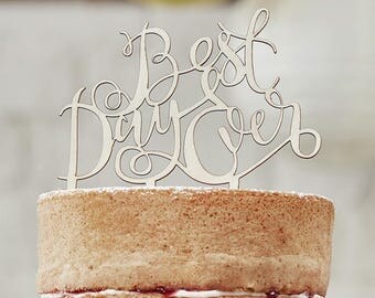 Best Day Ever Cake Topper, Baby Shower Cake, Wooden Cake Topper, Bridal Shower, Bachelorette, Hen Party, Cupcake topper, cake decoration