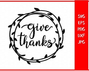 Give Thanks svg, Fall Sign Svg, Fall Svg, Thanksgiving Svg, Thanks Svg, Christian svg, files for silhouette, cricut svg, Family svg