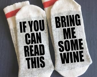 Wine - Wine Socks - Bring me Some Wine - Bring me Some Wine Socks - If You Can Read This Bring me Some Wine Socks - Glass of Wine Socks