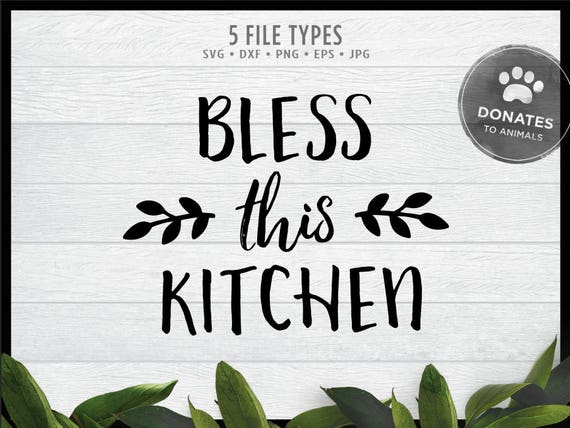 Download Kitchen Cut File Kitchen SVG Bless This Kitchen SVG Cut