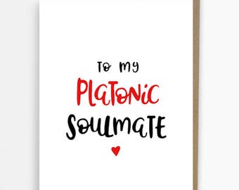 To my platonic soulmate, bff, best friend card, valentines card friend