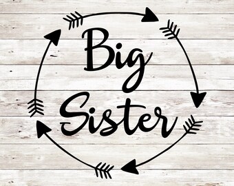 Big Sister SVG, Big Sister Arrows, Silhouette Cameo Cut Files, Silhouette Cameo SVG, Circut Cut file, Svg Sale