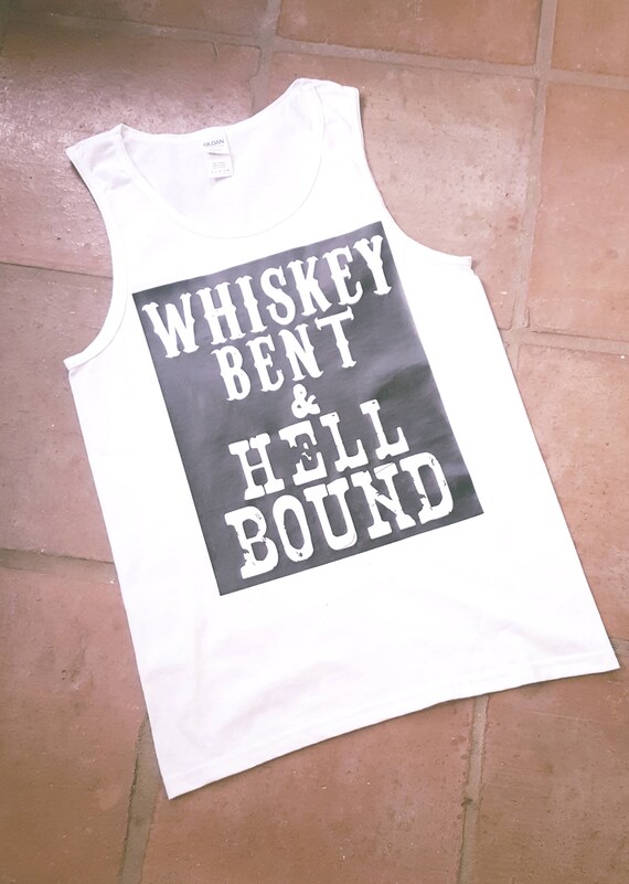 whisky bent and hell bound shirt