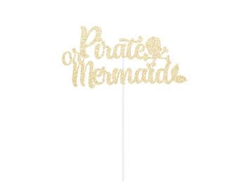 Pirate or Mermaid Cake Topper - any color glitter - boy or girl gender reveal