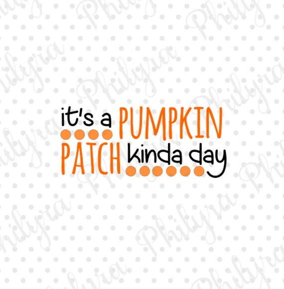 Download It's A Pumpkin Patch Kinda Day Pumpkins Halloween