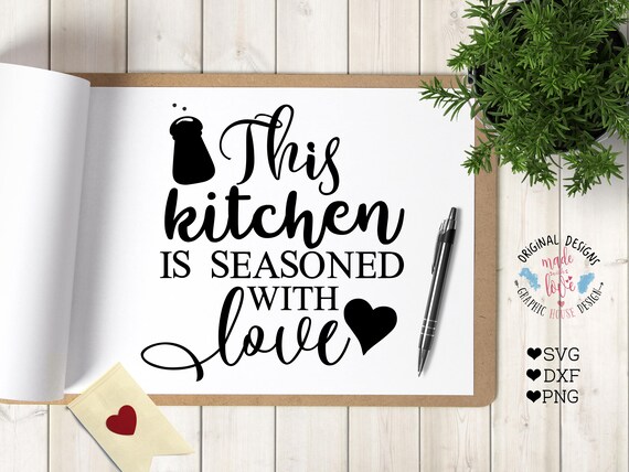 kitchen svg kitchen quotes this kitchen is seasoned with