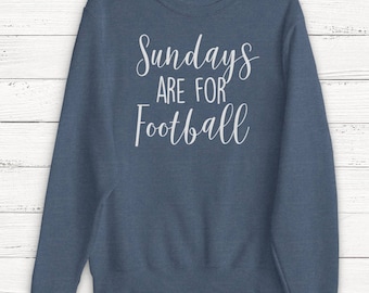 Sundays are for Football - Women's Football Shirt - Sweater - Sports - Beer - Tailgating - Wine - Sunday - Graphic Tee