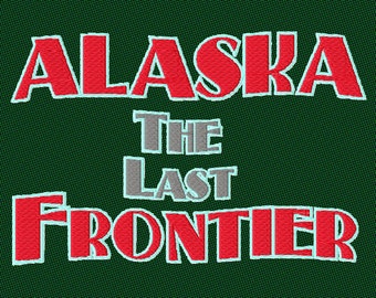 State of Alaska embroidery The last frontier