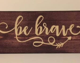 Be Brave