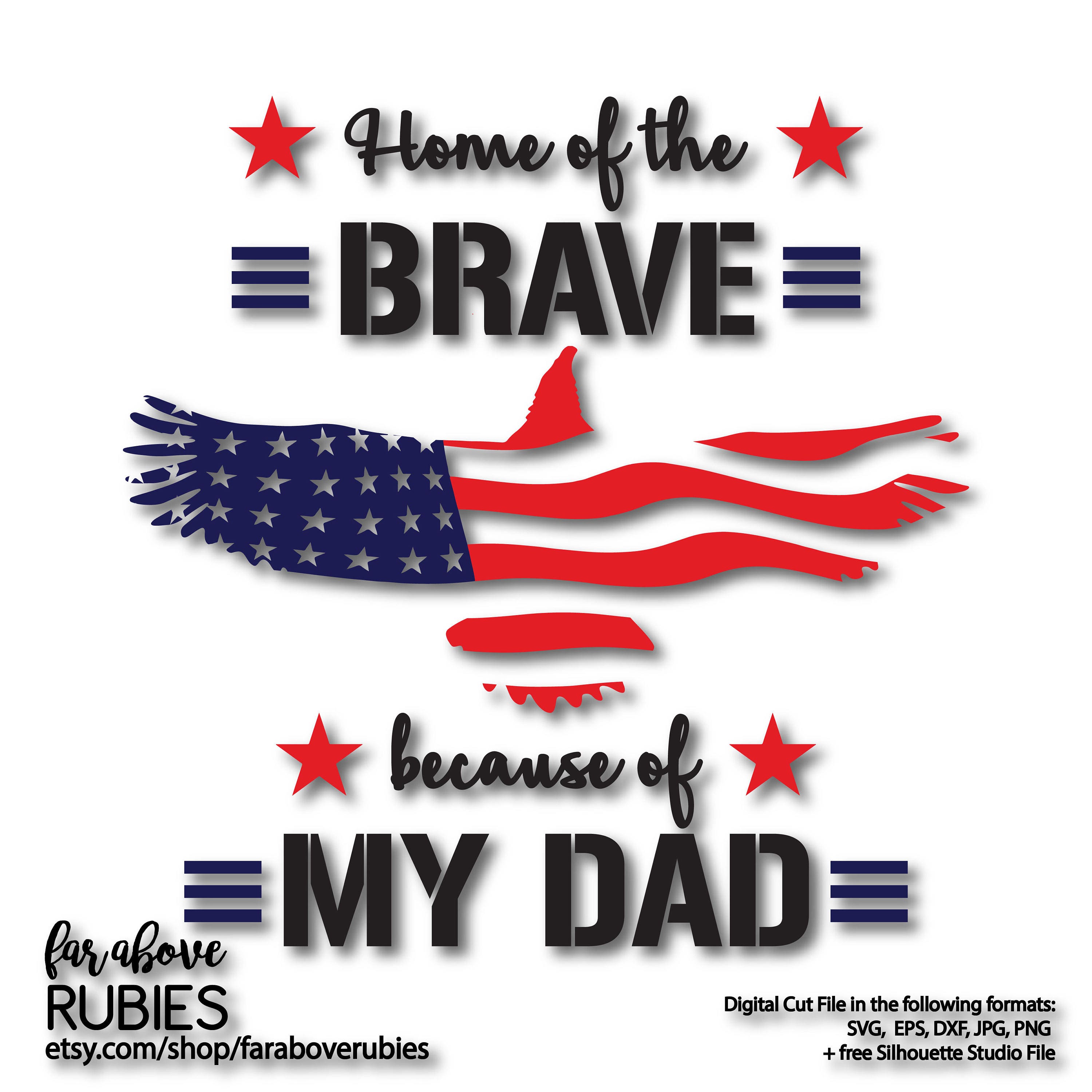 Home of the Brave because of My Dad American Flag Eagle SVG