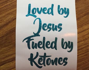 Loved by Jesus fueled by Ketones Pruvit shirt Pruvit decal Pruvit ketones keto business cards car keto decal Mint glitter