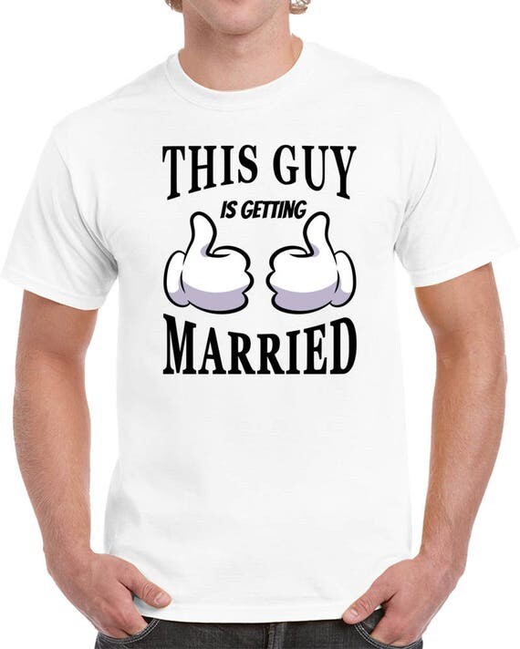 This Guy Is Getting Married Groom Shirt Mens Wedding Tshirt Bridal Rehearsal Tee Fiancee Fiance Gift Cute Hubby Groom Tshirts Bachelor Party
