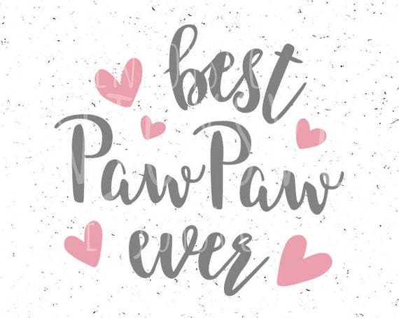 Download Best Paw Paw ever svg Best Paw Paw svg file Fathers day svg