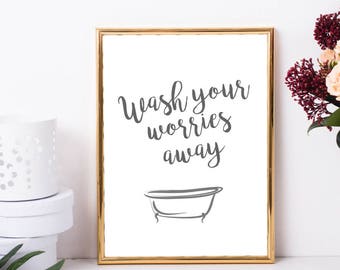 Wash your worries away Bathroom Wall Decor Printable Quotes