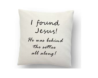 I found Jesus, funny cushion cover, printed using sublimation ink and a heat press