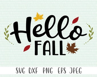 Hello Fall - Cricut Cut File - Silhouette Cut File - Instant Download - Commercial Use Ok - Hello Fall SVG, Fall Clipart, Fall Foliage SVG