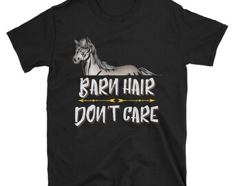 Barn Hair Don't Care Shirt Horse Shirt