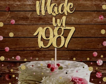 Made in 1987 30th birthday glitter cake topper