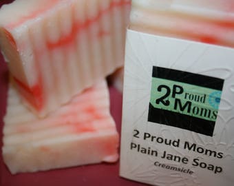 2 Proud Moms - Plain Jane Soap - Creamsicle