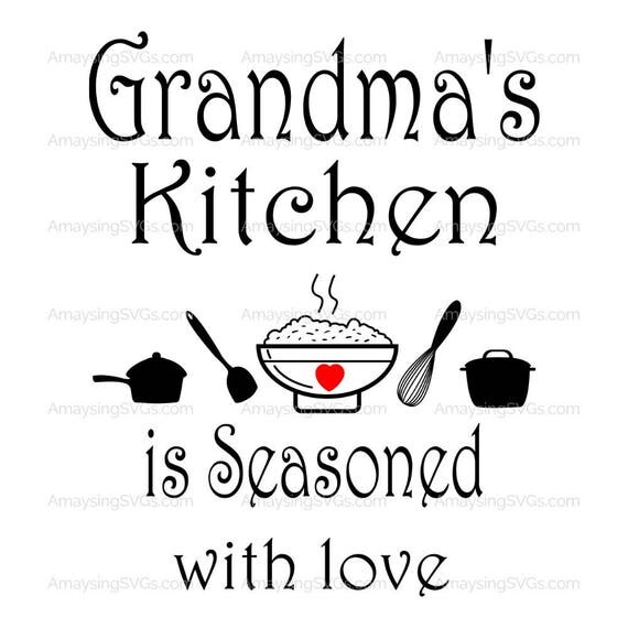 Download SVG Grandmas Kitchen is Seasoned with Love Kitchen decal