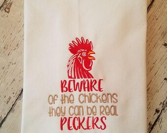 Beware of the Chickens Kitchen Tea Towel *Funny Tea Towel*