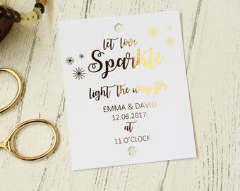 Wedding Sparkler Tags 'Let love Sparkle' Personalised with names, date and time in Gold/Silver/Rose Gold/Champagne Gold/Copper/Colour Foils
