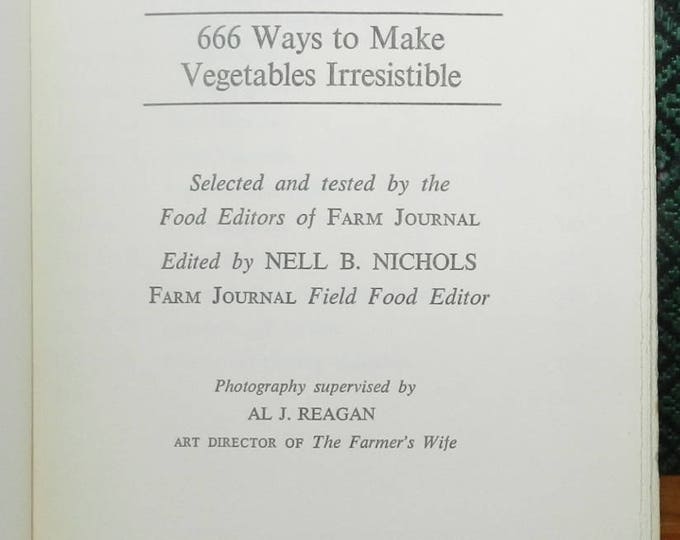America's Best Vegetable Recipes: 666 Ways to Make Vegetables Irresistible 1970