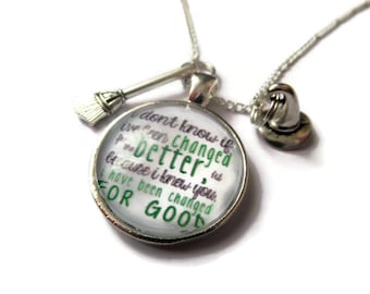 WICKED the Musical Inspired 25mm / 1" glass dome "...because I knew you I have been changed for good" witches Oz fan gift jewellery Uk