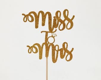 Miss to Mrs gold glitter cake topper, She said yes cake topper, engagement cake topper, gold glitter engagement cake topper