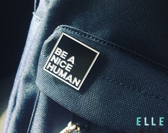 Be A Nice Human Pin // Free Shipping // Soft Enamel Pin // Lapel Pin // Badge // Black And White // Monochrome // Love // Be Kind //