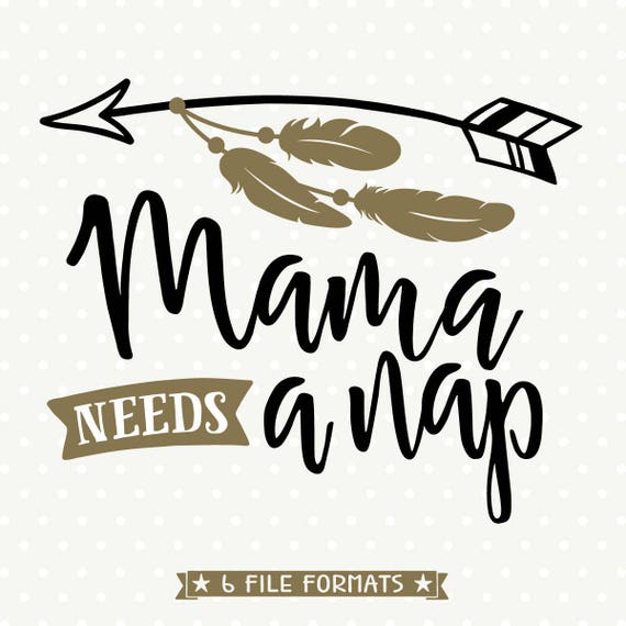 Free Free Mama Needs A Nap Svg 368 SVG PNG EPS DXF File