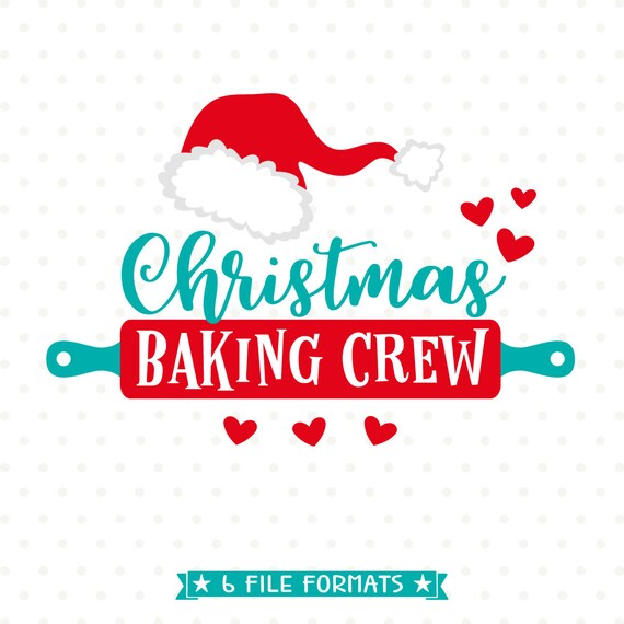 Download Christmas SVG cut file Christmas Baking Crew SVG file