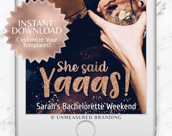 She Said Yaaas Snapchat Geofilter|Bachelorette Party Geofilter|Snapchat Geofilter|Bachelorette Geofilter|Yaaas Geofilter|Rose Gold Glitter