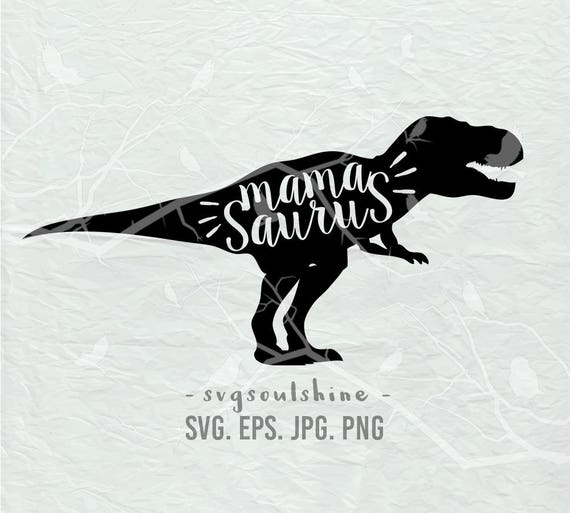 Mama Saurus SVG dinosaur mom File Silhouette Cut File Cricut