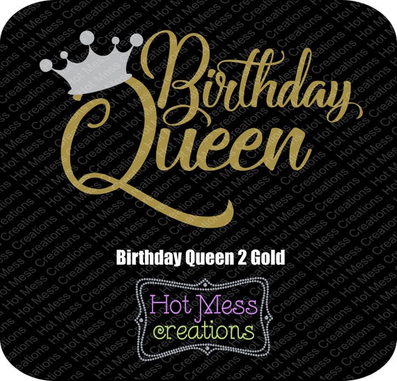  Birthday  Queen  Gold SVG Birthday  Girl Birthday  Design SVG