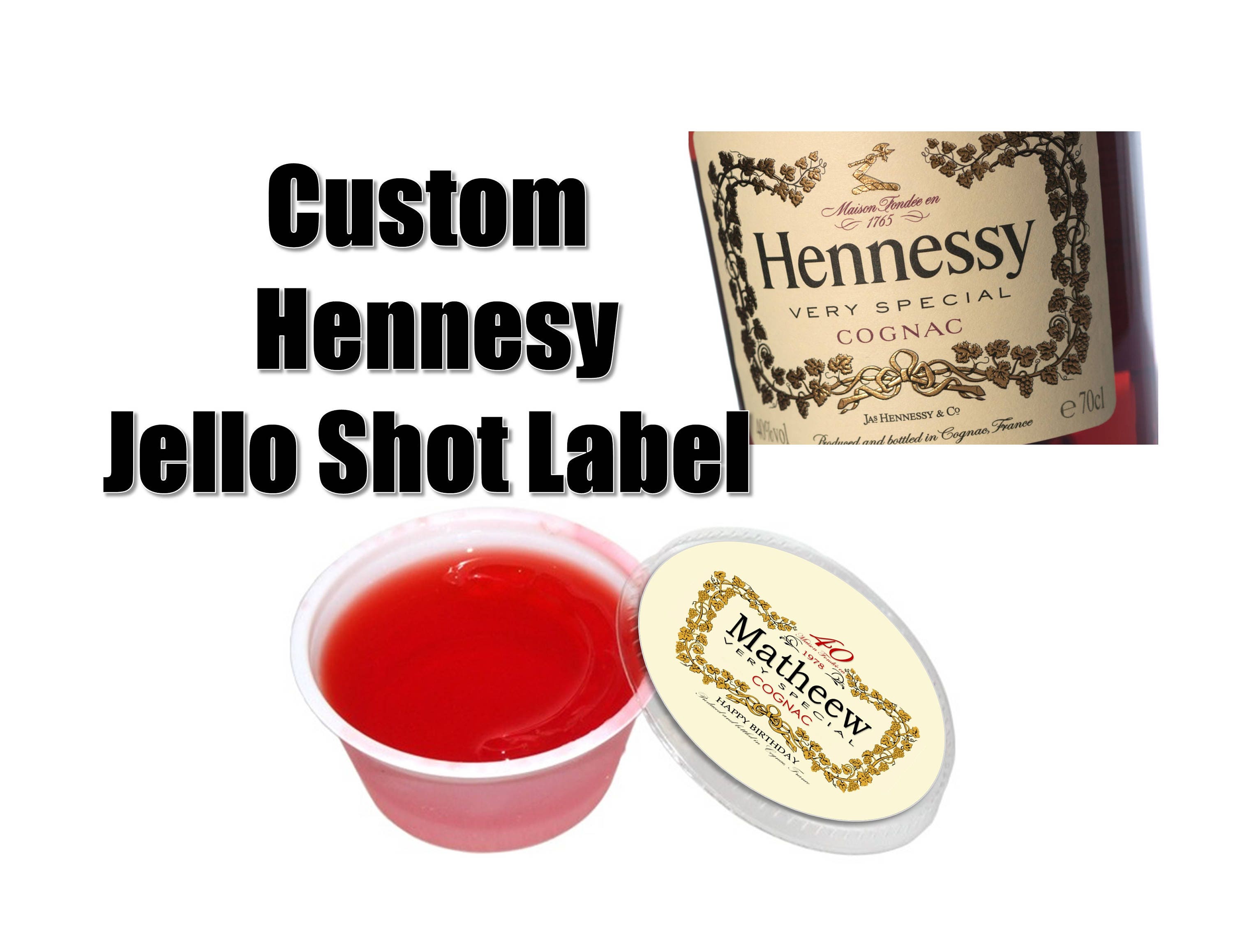 READY TO USE Jello Shot Lid Hennessy inspired custom label