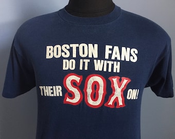 80s Vintage Boston Red Sox Boston Fans Do It With Their Sox On! mlb baseball T-Shirt - MEDIUM