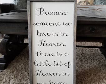 Because someone we love is in Heaven | Home sign | Wood Sign | Wooden sign | Wooden quote sign | Word art | Rustic Wooden Sign | Rustic sign