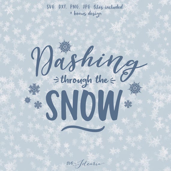 Download Dashing through the snow svg snowflakes svg Christmas Svg