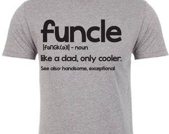 Funcle Shirt. Uncle Shirt. Shirts for uncles. Uncle birthday shirt. Gifts for uncles. Funcle.